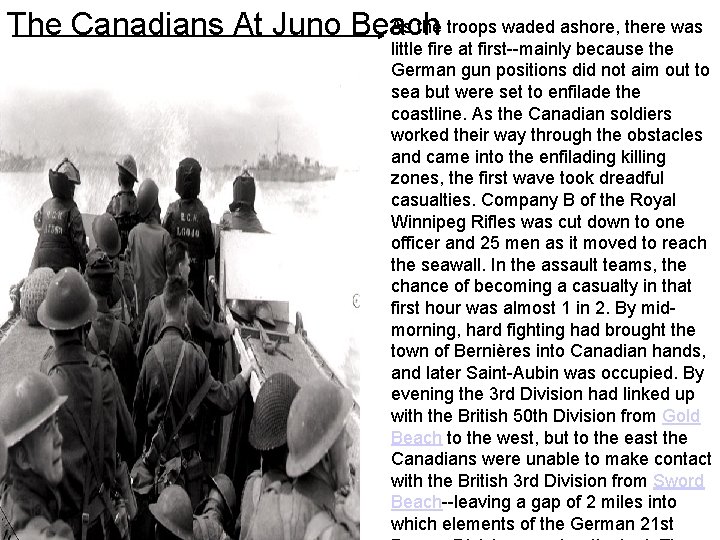As the troops waded ashore, there was The Canadians At Juno Beach little fire