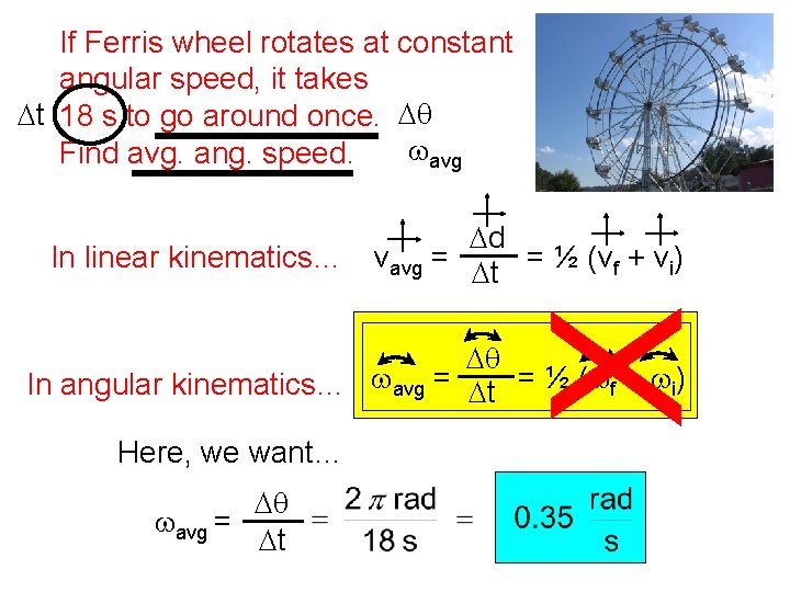 If Ferris wheel rotates at constant angular speed, it takes Dt 18 s to