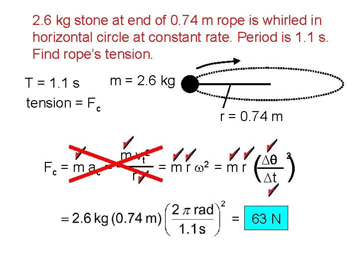 2. 6 kg stone at end of 0. 74 m rope is whirled in