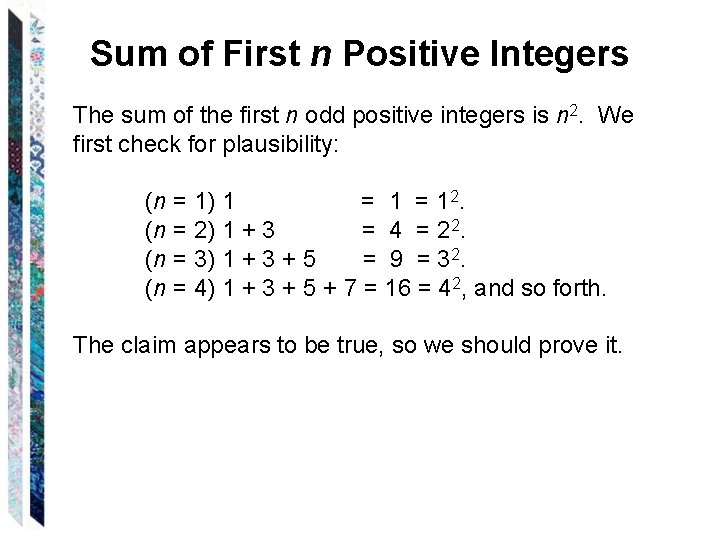 Sum of First n Positive Integers The sum of the first n odd positive