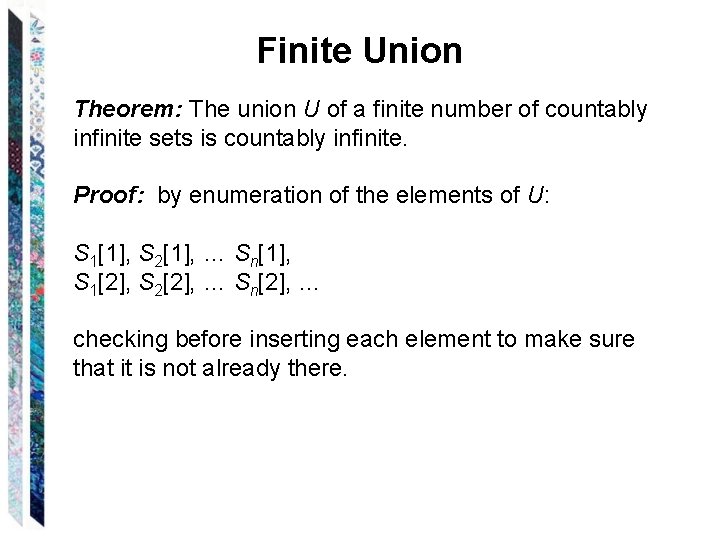 Finite Union Theorem: The union U of a finite number of countably infinite sets