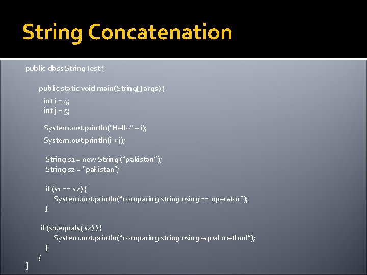 String Concatenation public class String. Test { public static void main(String[] args) { int