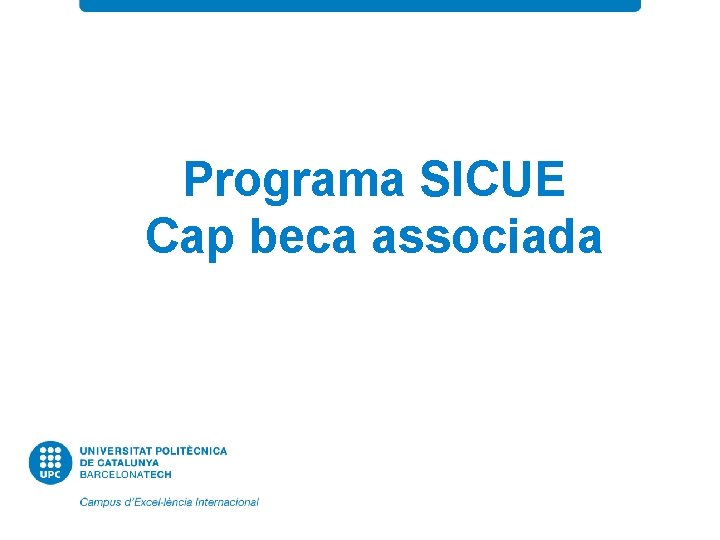 Programa SICUE Cap beca associada 