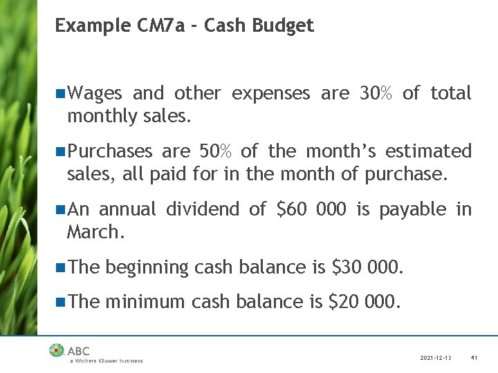 Example CM 7 a - Cash Budget n Wages and other expenses are 30%