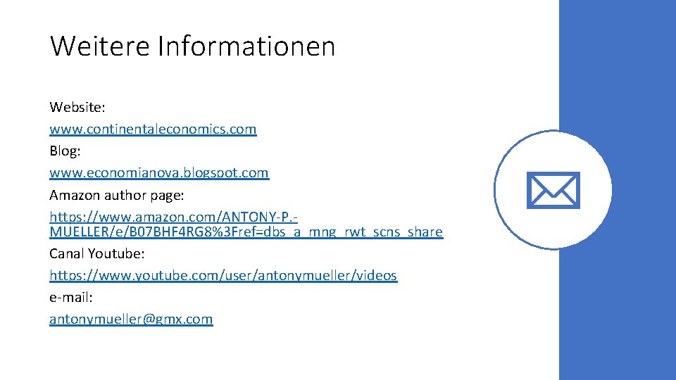 Weitere Informationen Website: www. continentaleconomics. com Blog: www. economianova. blogspot. com Amazon author page: