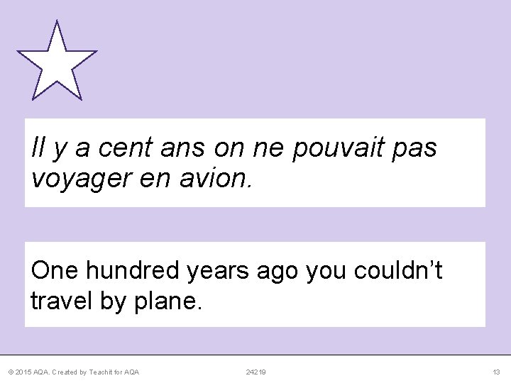 Il y a cent ans on ne pouvait pas voyager en avion. One hundred