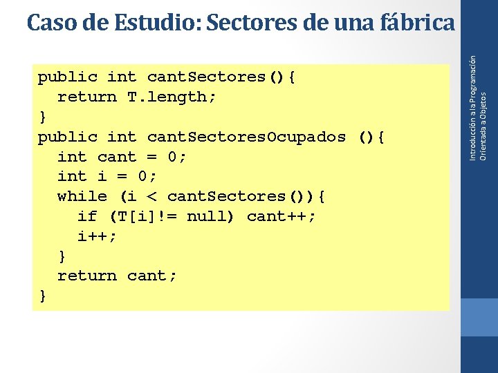 public int cant. Sectores(){ return T. length; } public int cant. Sectores. Ocupados (){