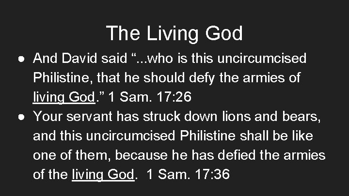 The Living God ● And David said “. . . who is this uncircumcised