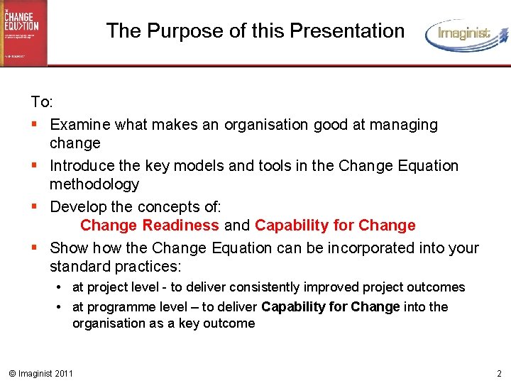 The Purpose of this Presentation To: § Examine what makes an organisation good at