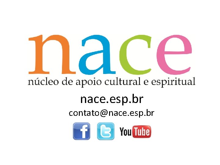 nace. esp. br contato@nace. esp. br 