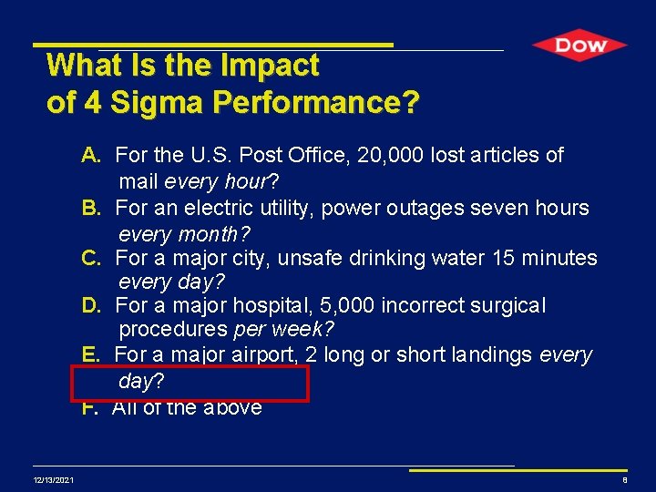 What Is the Impact of 4 Sigma Performance? A. For the U. S. Post What Is the Impact of 4 Sigma Performance? A. For the U. S. Post