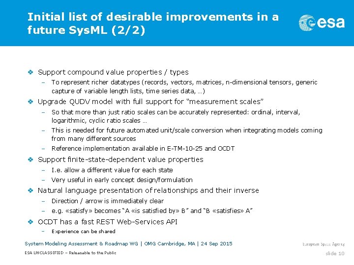 Initial list of desirable improvements in a future Sys. ML (2/2) v Support compound