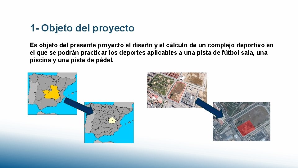 1 - Objeto del proyecto Es objeto del presente proyecto el diseño y el