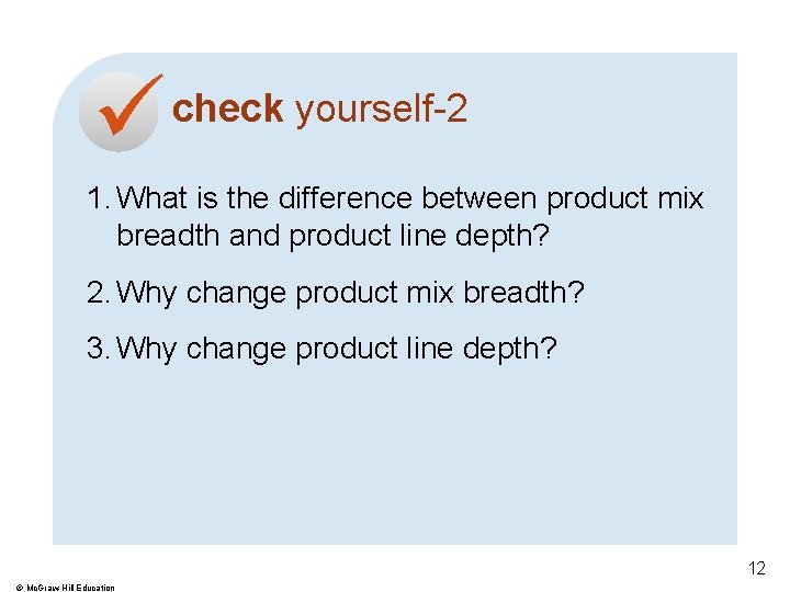  check yourself-2 1. What is the difference between product mix breadth and product