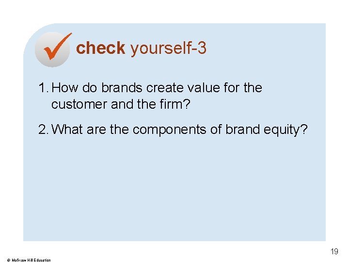  check yourself-3 1. How do brands create value for the customer and the