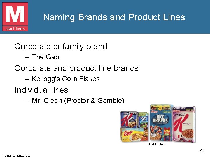 Naming Brands and Product Lines Corporate or family brand – The Gap Corporate and