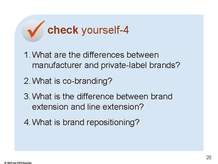  check yourself-4 1. What are the differences between manufacturer and private-label brands? 2.