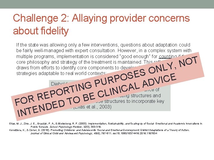 Challenge 2: Allaying provider concerns about fidelity If the state was allowing only a