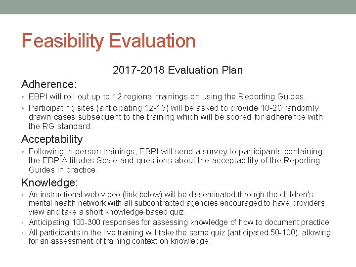 Feasibility Evaluation 2017 -2018 Evaluation Plan Adherence: • EBPI will roll out up to