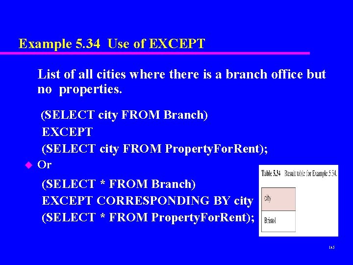 Example 5. 34 Use of EXCEPT List of all cities where there is a