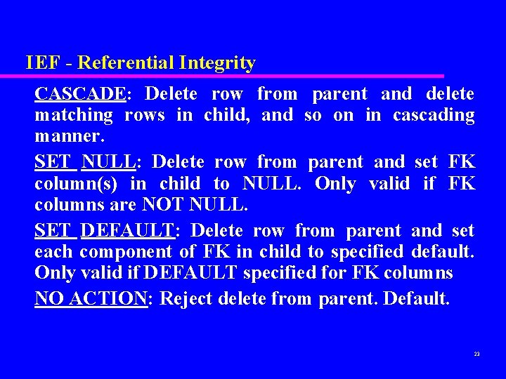 IEF - Referential Integrity CASCADE: Delete row from parent and delete matching rows in