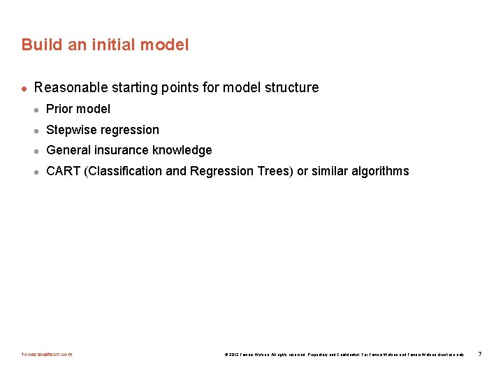 Build an initial model l Reasonable starting points for model structure l Prior model