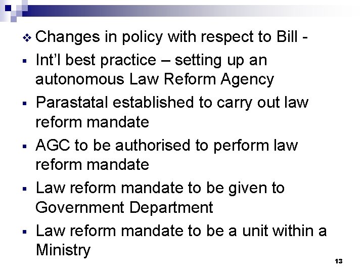 v Changes § § § in policy with respect to Bill Int’l best practice