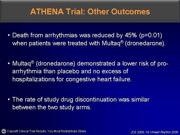 ATHENA Trial: Other Outcomes • Death from arrhythmias was reduced by 45% (p=0. 01)