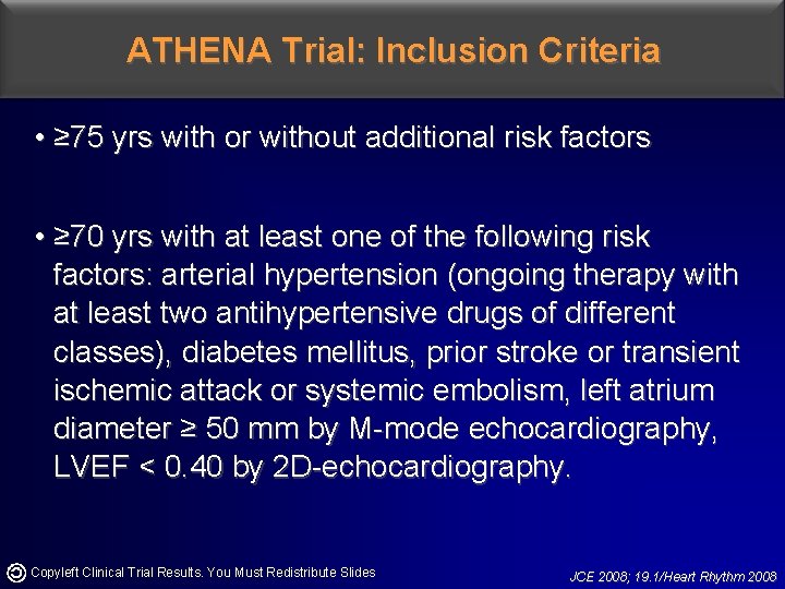 ATHENA Trial: Inclusion Criteria • ≥ 75 yrs with or without additional risk factors