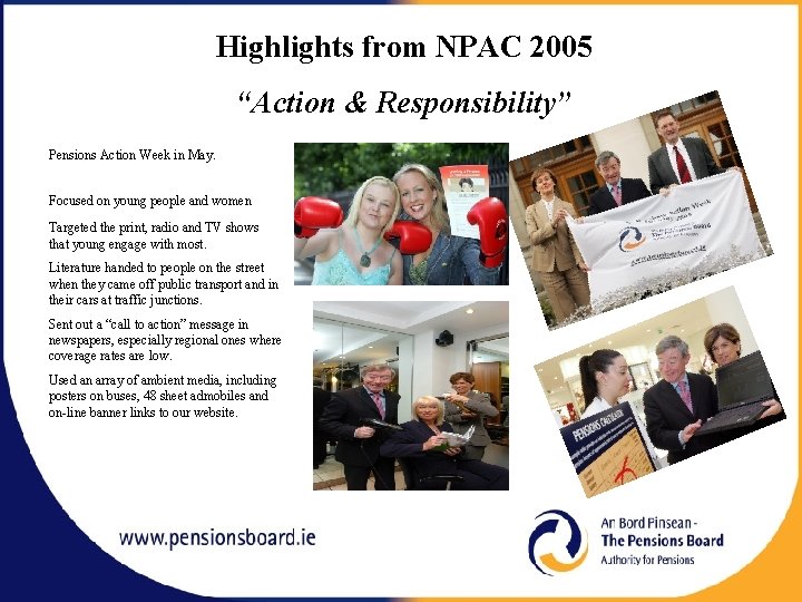 Highlights from NPAC 2005 “Action & Responsibility” Pensions Action Week in May. Focused on