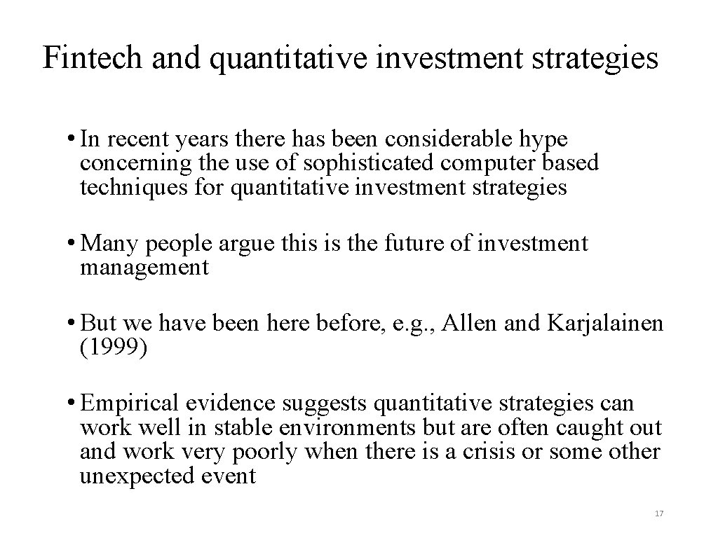 Fintech and quantitative investment strategies • In recent years there has been considerable hype
