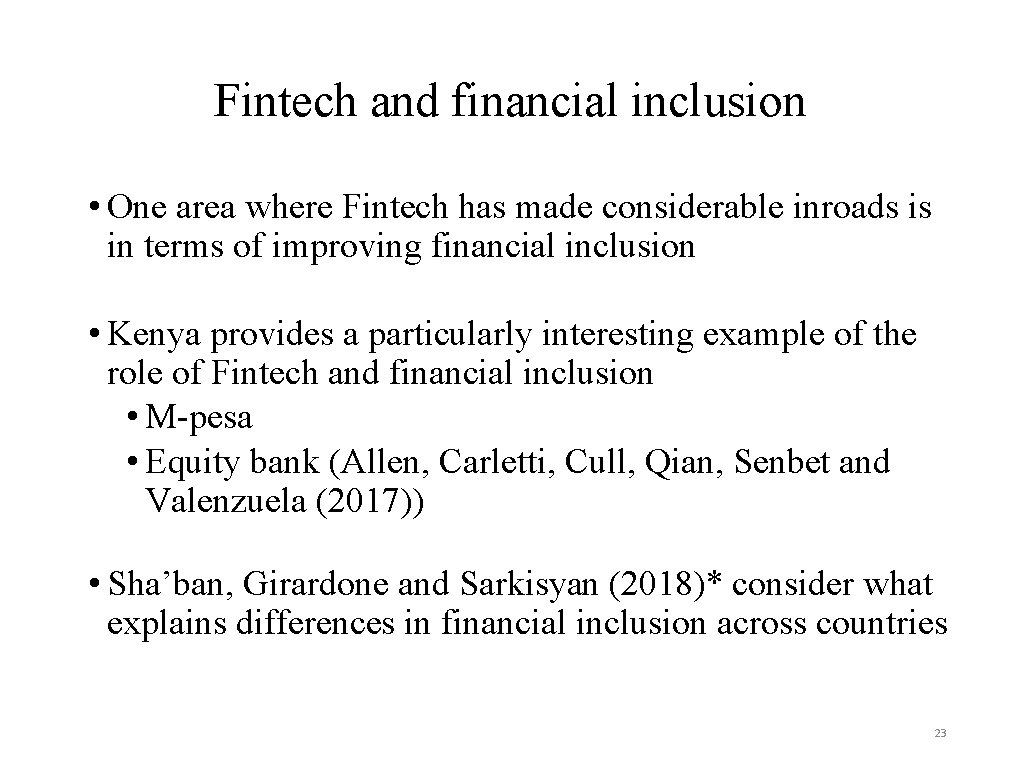 Fintech and financial inclusion • One area where Fintech has made considerable inroads is