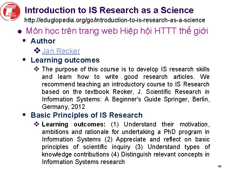 Introduction to IS Research as a Science http: //eduglopedia. org/go/introduction-to-is-research-as-a-science l Môn học trên