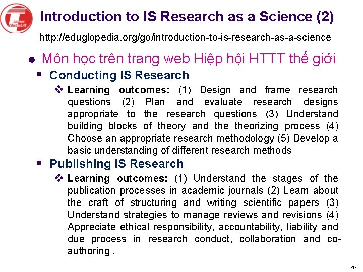 Introduction to IS Research as a Science (2) http: //eduglopedia. org/go/introduction-to-is-research-as-a-science l Môn học