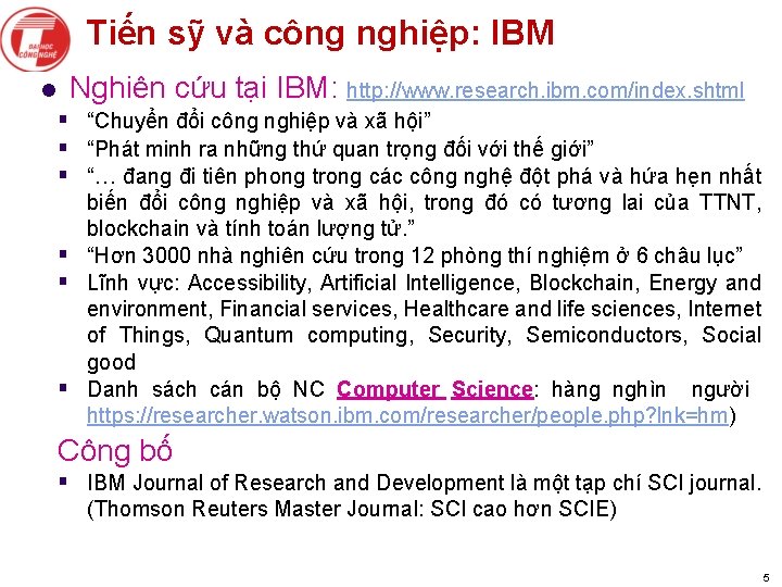 Tiến sỹ và công nghiệp: IBM l Nghiên cứu tại IBM: http: //www. research.