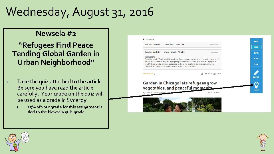 Wednesday, August 31, 2016 Newsela #2 “Refugees Find Peace Tending Global Garden in Urban