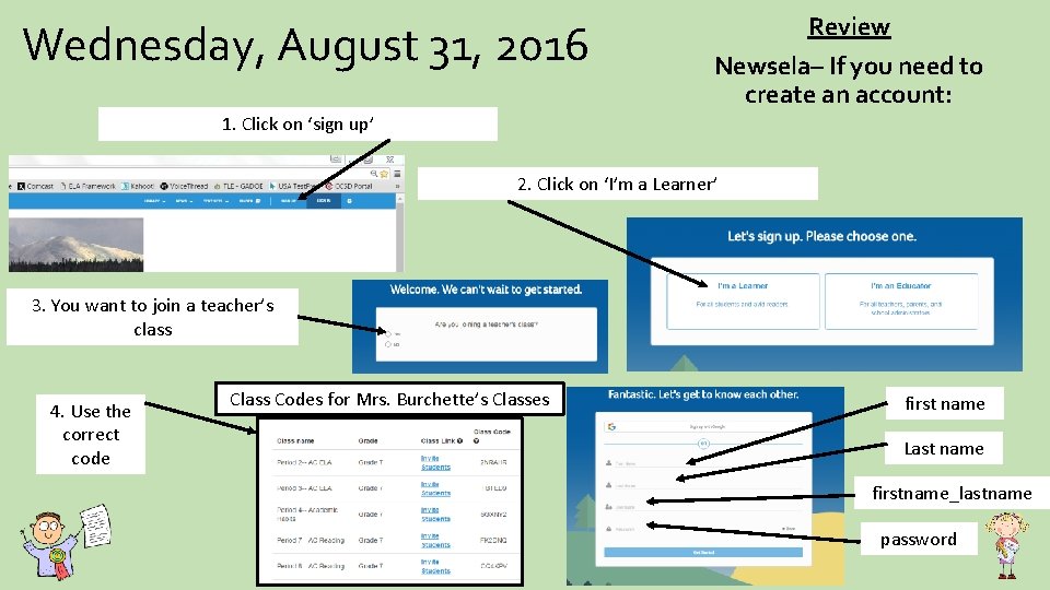 Wednesday, August 31, 2016 Review Newsela– If you need to create an account: 1.