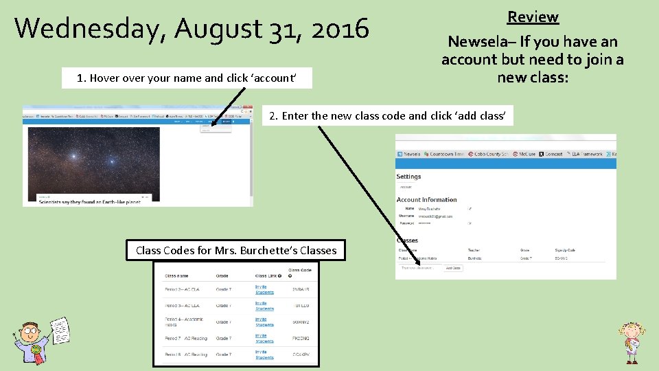 Wednesday, August 31, 2016 1. Hover your name and click ‘account’ Review Newsela– If