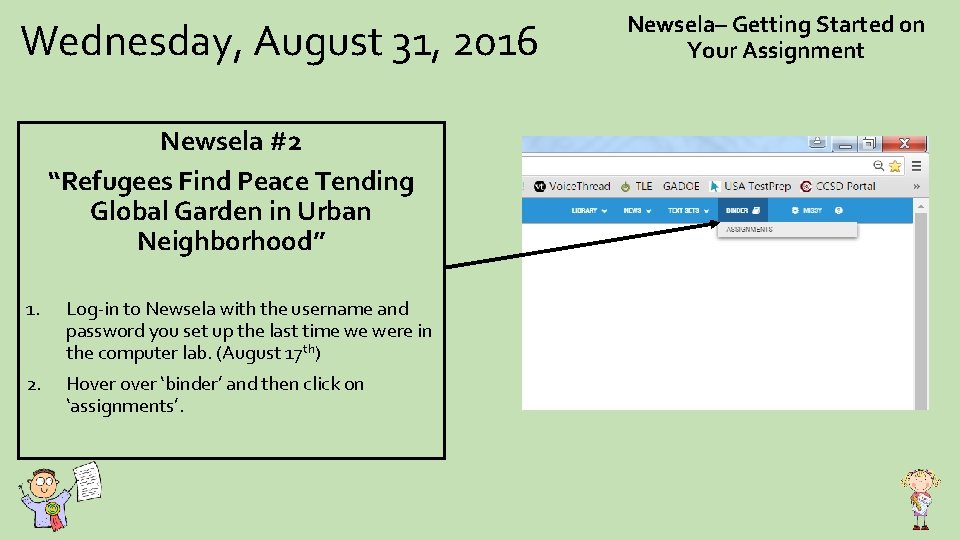 Wednesday, August 31, 2016 Newsela #2 “Refugees Find Peace Tending Global Garden in Urban