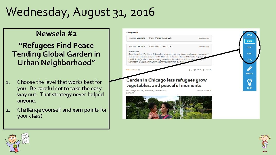 Wednesday, August 31, 2016 Newsela #2 “Refugees Find Peace Tending Global Garden in Urban