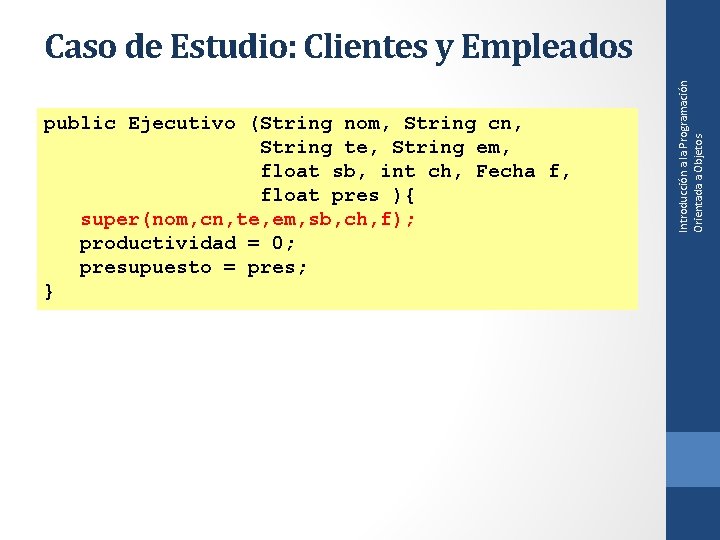 public Ejecutivo (String nom, String cn, String te, String em, float sb, int ch,