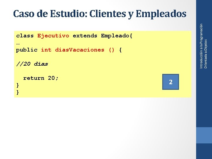 Introducción a la Programación Orientada a Objetos Caso de Estudio: Clientes y Empleados class