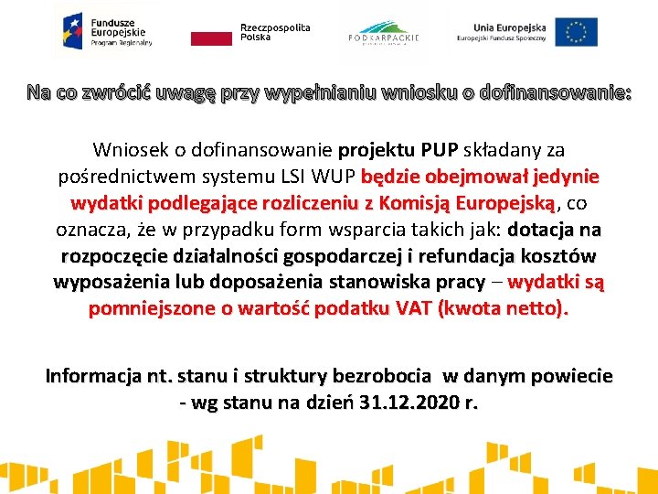 Na co zwrócić uwagę przy wypełnianiu wniosku o dofinansowanie: Wniosek o dofinansowanie projektu PUP