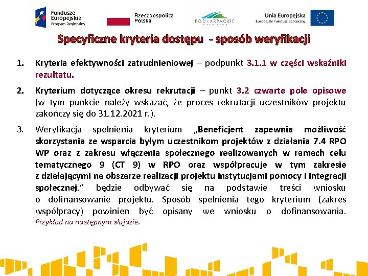 Specyficzne kryteria dostępu - sposób weryfikacji 1. Kryteria efektywności zatrudnieniowej – podpunkt 3. 1.