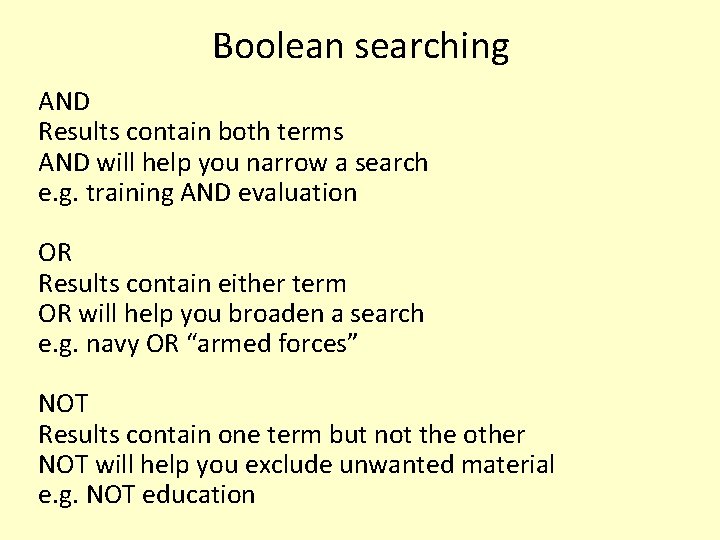 Boolean searching AND Results contain both terms AND will help you narrow a search