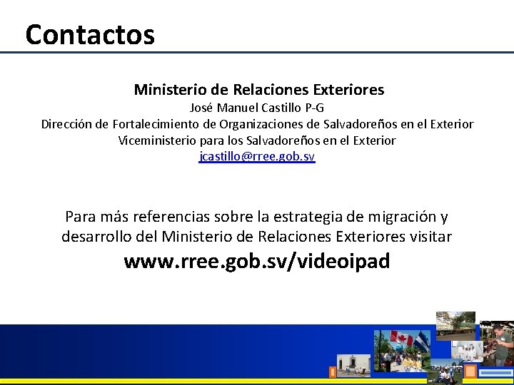 Contactos Ministerio de Relaciones Exteriores José Manuel Castillo P-G Dirección de Fortalecimiento de Organizaciones