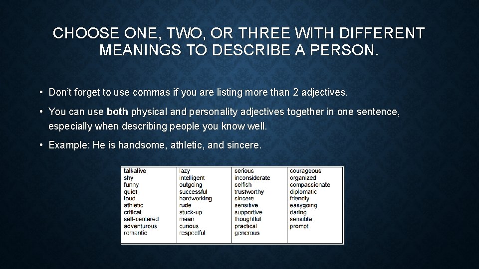 CHOOSE ONE, TWO, OR THREE WITH DIFFERENT MEANINGS TO DESCRIBE A PERSON. • Don’t