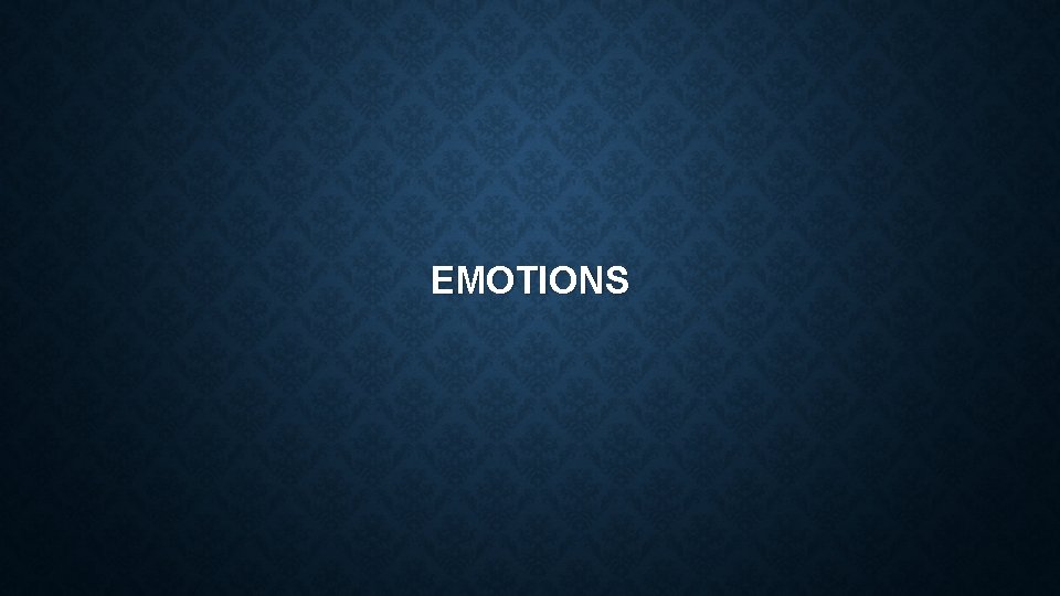 EMOTIONS 