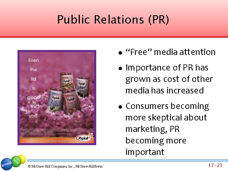 Public Relations (PR) © Mc. Graw-Hill Companies, Inc. , Mc. Graw-Hill/Irwin “Free” media attention