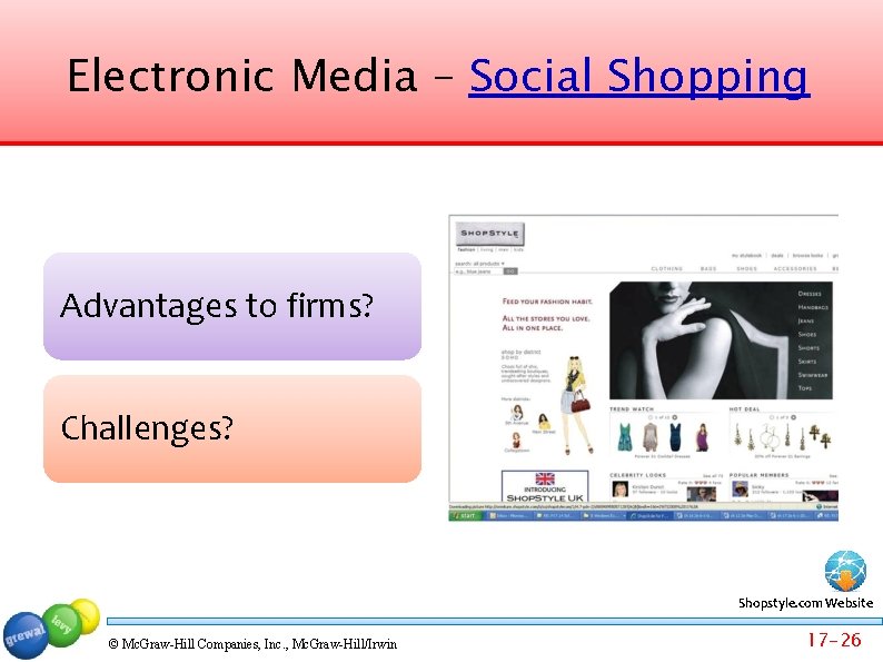 Electronic Media – Social Shopping Advantages to firms? Challenges? Shopstyle. com Website © Mc.